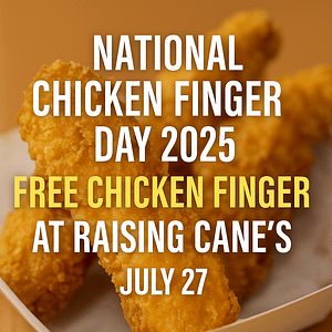 Free Chicken Finger at Raising Cane’s | National Chicken Finger Day 2025
